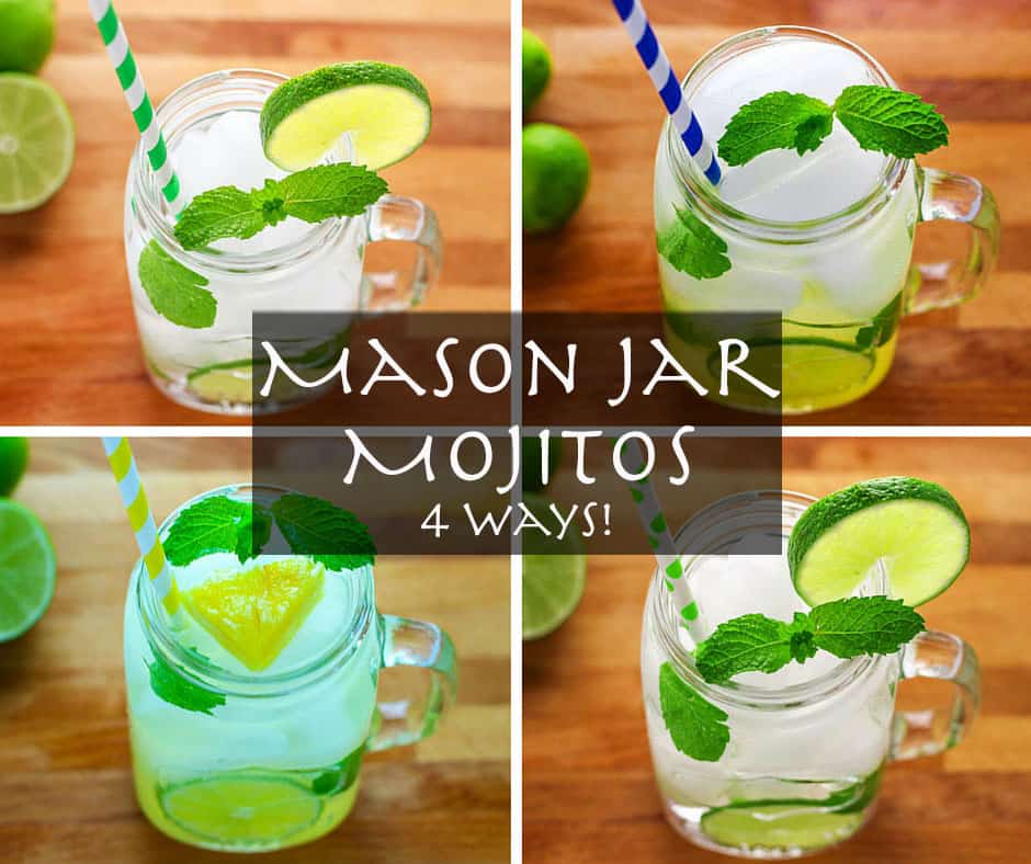 Mason Jar Mojitos - 4 Ways