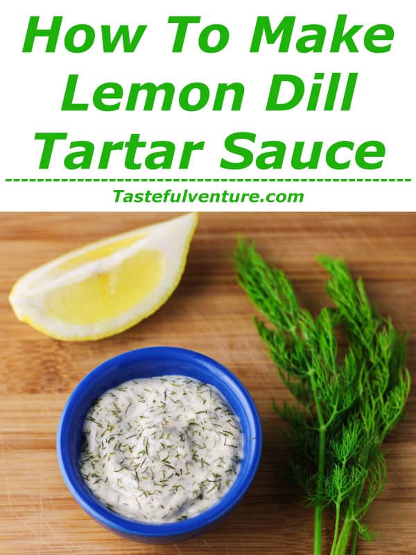 Lemon Dill Tartar Sauce