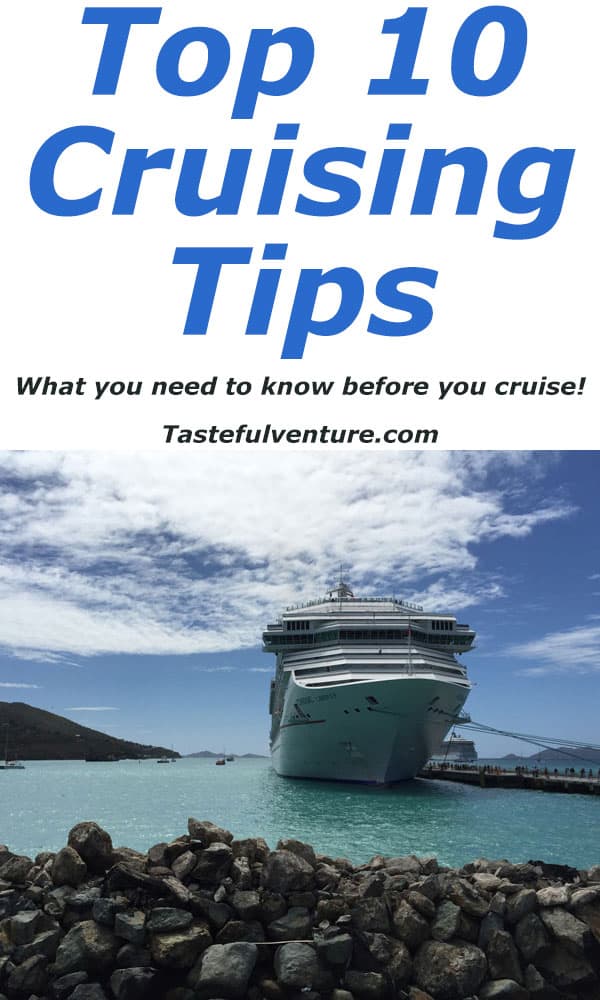 Top Ten Cruising Tips, what you need to know before you cruise! by Tastefulventure.com