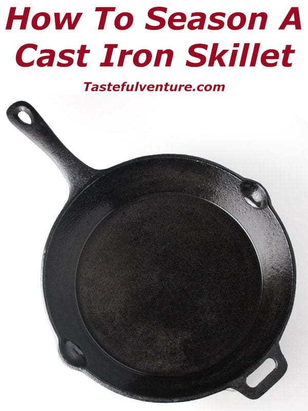 How to Season a Cast Iron Skillet,