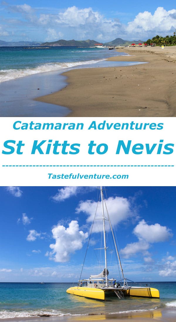 Catamaran Adventures St Kitts to Nevis, two islands with so much beauty! | Tastefulventure.com