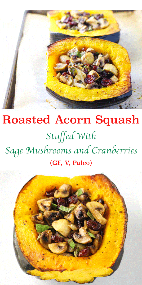 Roasted Acorn Squash Stuffed with Sage, Mushrooms, and Cranberries