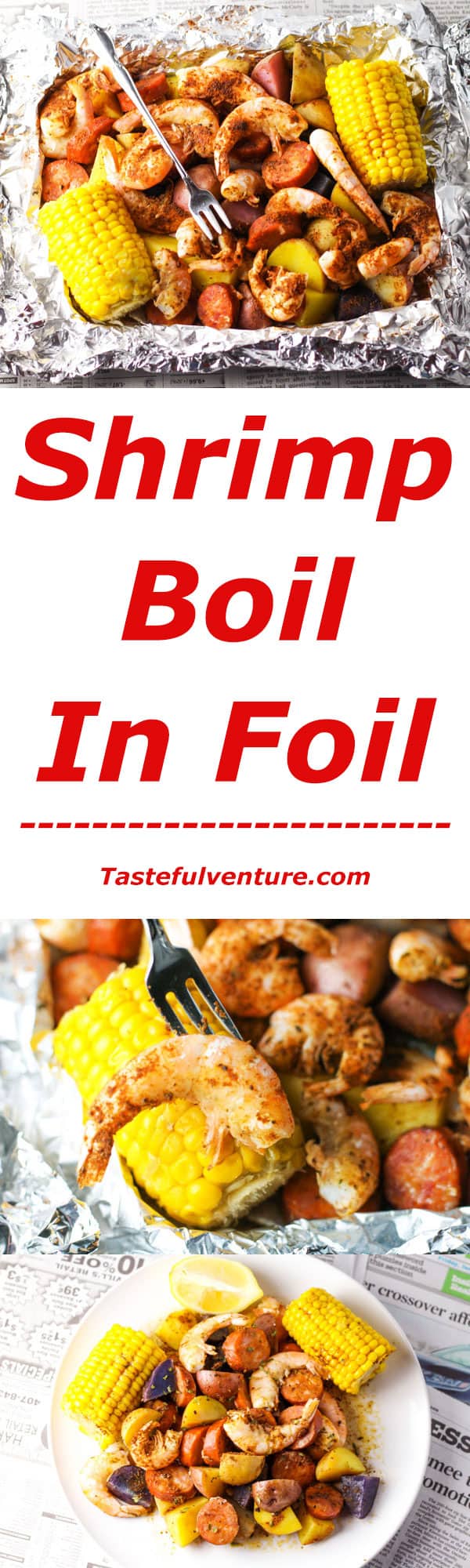 This Shrimp Boil in Foil is super easy to make. Just put everything in the foil, wrap it up, and bake it. This makes cleanup a breeze! | Tastefulventure.com