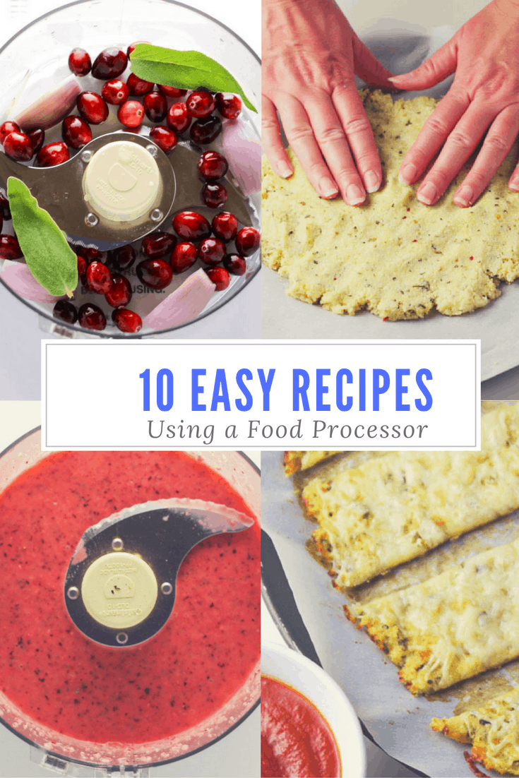 10 Easy Recipes To Make Using A Food Processor