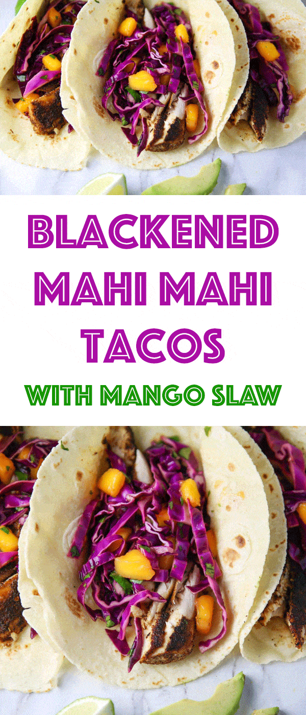 These Blackened Mahi Mahi Tacos with Mango Slaw will be your new favorite fish taco! The spiciness of the fish combined with the sweetness of the slaw are the perfect combo!