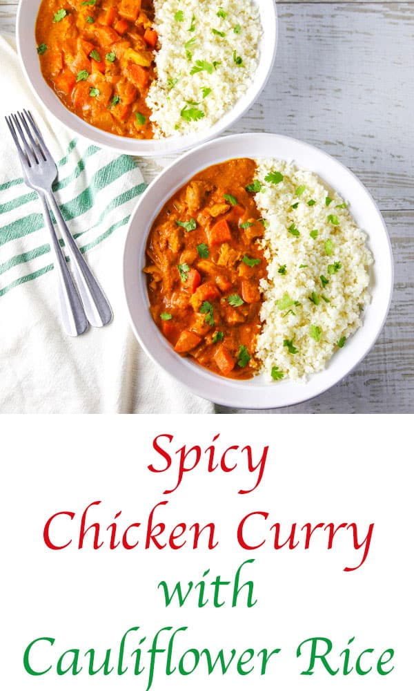 This Spicy Chicken Curry with Cauliflower Rice comes together in about 30 minutes and is loaded with flavor! #lowcarb #glutenfree #chicken #curry #cauliflowerrice #dinner