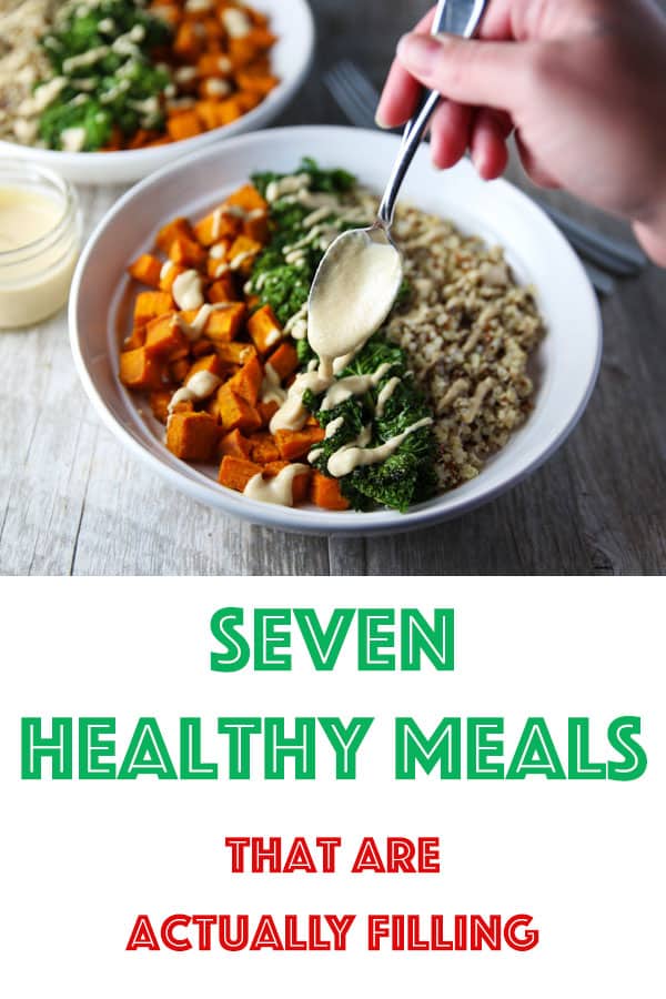 Seven Healthy Meals That Are Actually Filling
