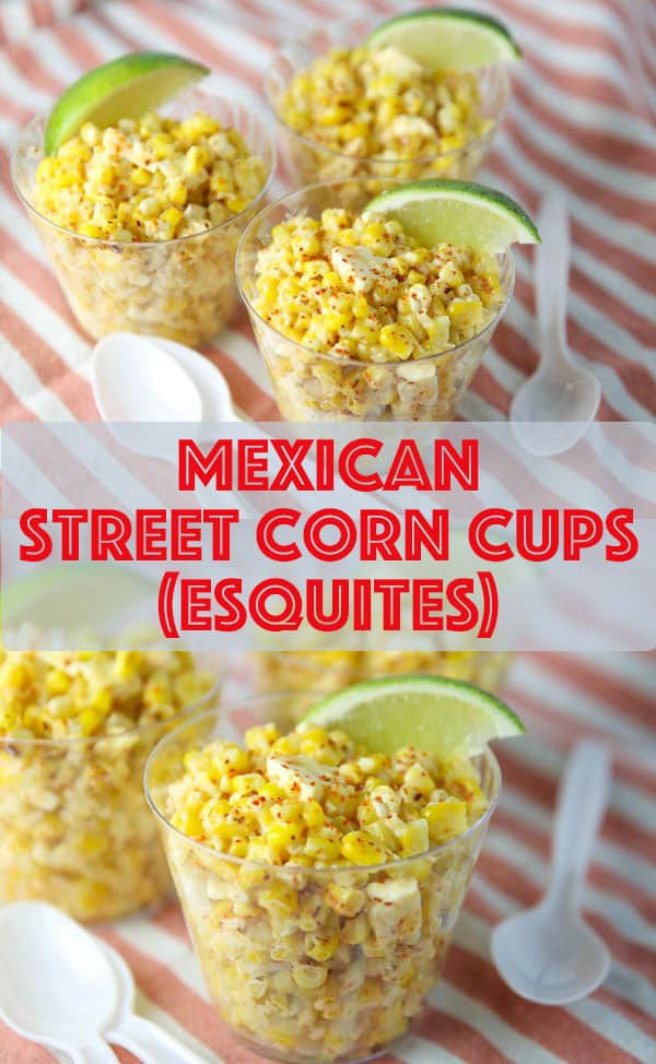 Mexican Street Corn Cups (Esquites) - Tastefulventure