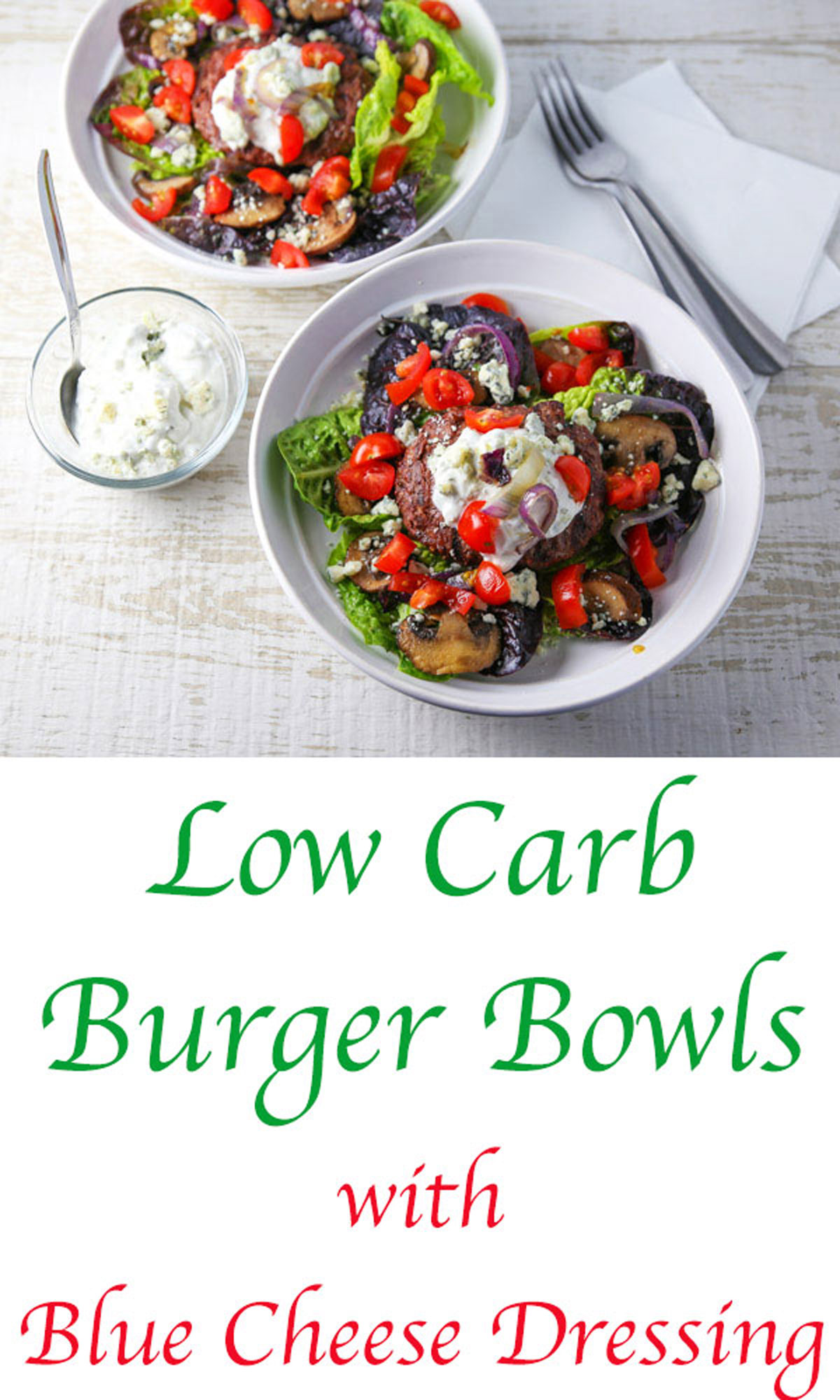 Low Carb Burger Bowls with Blue Cheese Dressing